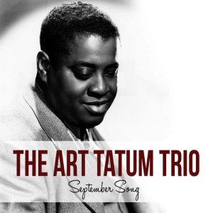 อัลบัม September Song ศิลปิน The Art Tatum Trio