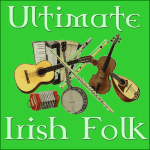 อัลบัม Ultimate Irish Folk ศิลปิน Tommy Makem