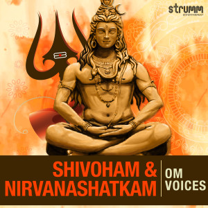 อัลบัม Shivoham & Nirvanashatkam ศิลปิน Om Voices