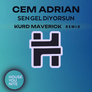 ดาวน์โหลดและฟังเพลง Sen Gel Diyorsun (Kurd Maverick Remix) พร้อมเนื้อเพลงจาก Cem Adrian