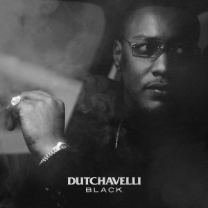 ดาวน์โหลดและฟังเพลง Black (Explicit) พร้อมเนื้อเพลงจาก Dutchavelli