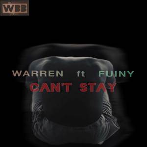 Listen to Can't Stay song with lyrics from Warren