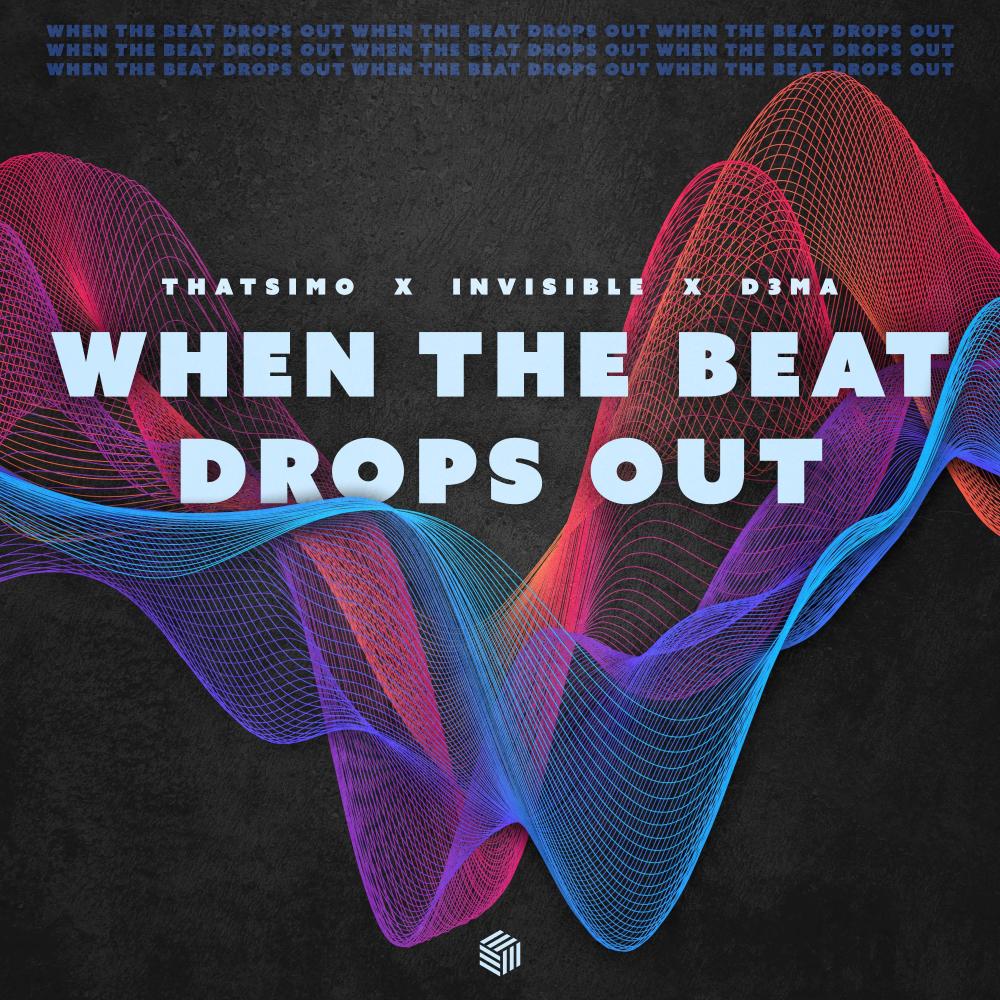 When The Beat Drops Out