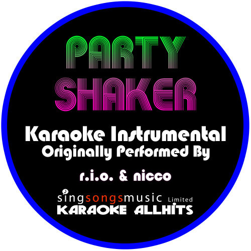 Party Shaker (Originally Performed By R.I.O. & Nicco) [Instrumental Version] (Instrumental Version 丨Originally Performed By R.I.O. & Nicco)