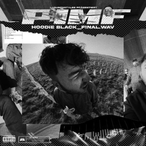 Listen to Hoodie Black (Explicit) song with lyrics from Pimf