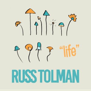 收聽Russ Tolman的Life歌詞歌曲