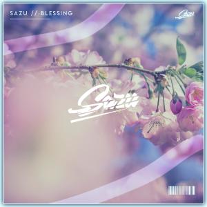 ดาวน์โหลดและฟังเพลง Blessings พร้อมเนื้อเพลงจาก Sazu