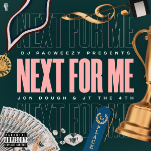 Listen to Next for Me (Explicit) song with lyrics from DJ PacWeezy