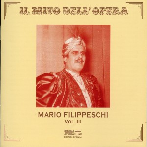 Mario Filippeschi的專輯Il mito dell'opera: Mario Filippeschi, Vol. 3 (Live)