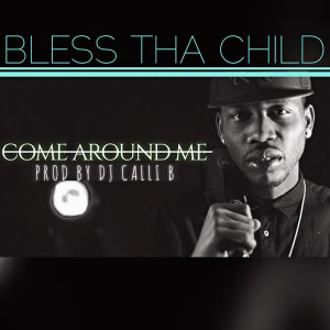 ดาวน์โหลดและฟังเพลง Come Around Me พร้อมเนื้อเพลงจาก Bless tha Child