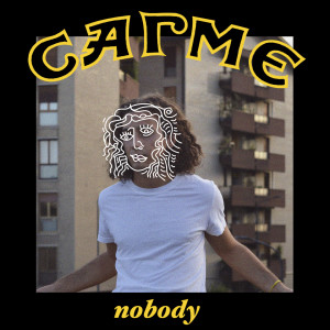收聽Carme的Nobody歌詞歌曲