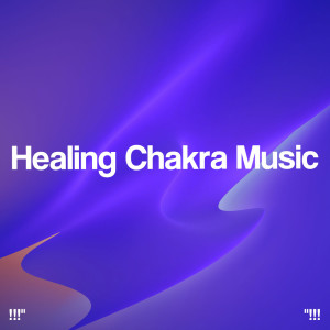 !!!" Healing Chakra Music "!!!