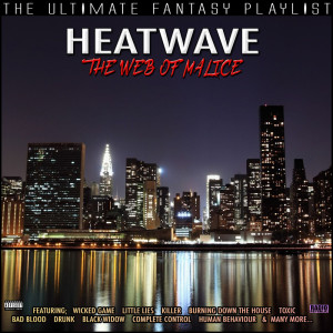 Various Artists的專輯Heatwave The Web Of Malice The Ultimate Fantasy Playlist