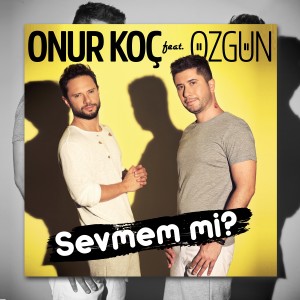 Album Sevmem mi? from Onur Koç
