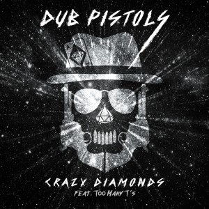 ดาวน์โหลดและฟังเพลง Crazy Diamonds (Explicit) พร้อมเนื้อเพลงจาก Dub Pistols