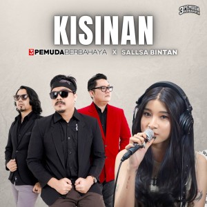Listen to Kisinan song with lyrics from 3 Pemuda Berbahaya