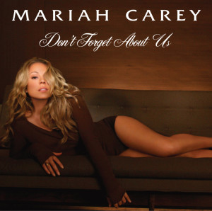 收聽Mariah Carey的Don't Forget About Us (Radio Edit)歌詞歌曲