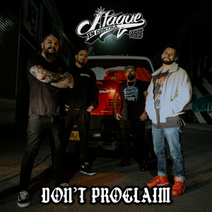 收聽Ataque En Contra 153的Don´t Proclaim (Explicit)歌詞歌曲