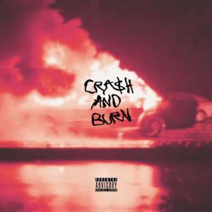 อัลบัม Crash And Burn (feat. Ryan Bowers) (Explicit) ศิลปิน NotEvenTanner