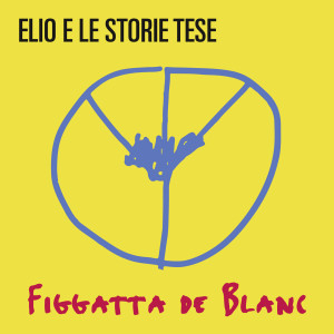 Album Figgatta de Blanc from Elio E Le Storie Tese