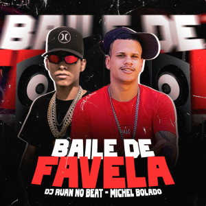 收聽Michel Bolado的Baile de Favela (Explicit)歌詞歌曲