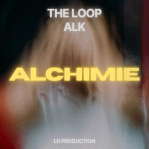 อัลบัม Alchimie (Explicit) ศิลปิน The Loop