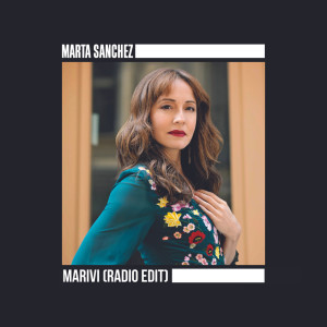 อัลบัม Marivi (Radio Edit) ศิลปิน Marta Sánchez