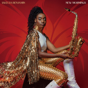 Album New Mornings oleh Lakecia Benjamin