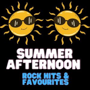 Album Hot Summer Afternoon Rock Hits & Favourites oleh Various Artists