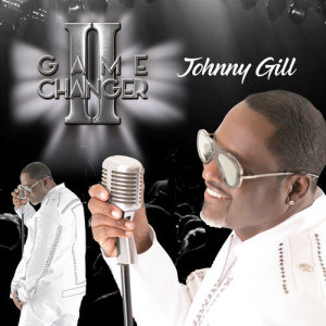 อัลบัม Game Changer II ศิลปิน Johnny Gill