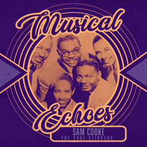 Album Musical Echoes of Sam Cooke and the Soul Stirrers from The Soul Stirrers