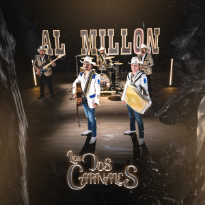 收聽Los Dos Carnales的Al Millón歌詞歌曲