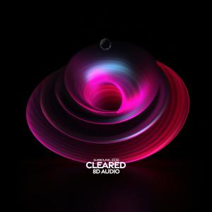 Album cleared (8d audio) oleh (((())))