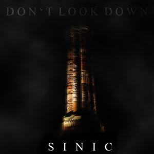 ดาวน์โหลดและฟังเพลง Don't Look Down พร้อมเนื้อเพลงจาก Sinic