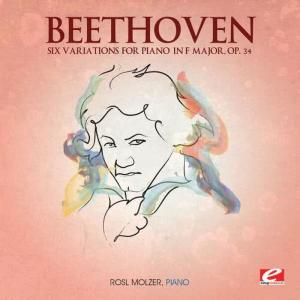 Rosl Molzer的專輯Beethoven: Six Variations for Piano in F Major, Op. 34 (Digitally Remastered)