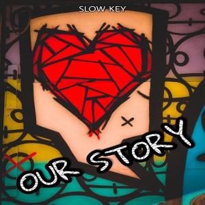 Dengarkan lagu OUR STORY nyanyian slow-key dengan lirik