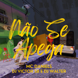收聽MC Daniels的Não Se Apega歌詞歌曲