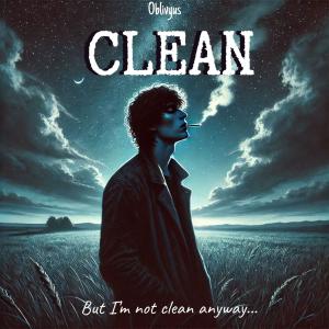 收聽Oblivyus的Clean歌詞歌曲
