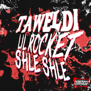 taweldi的专辑Shle-Shle (Explicit)
