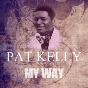 收聽Pat Kelly的My Way歌詞歌曲