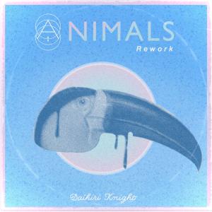 ดาวน์โหลดและฟังเพลง Animals (A-55 Remix) พร้อมเนื้อเพลงจาก Daïkiri Knight