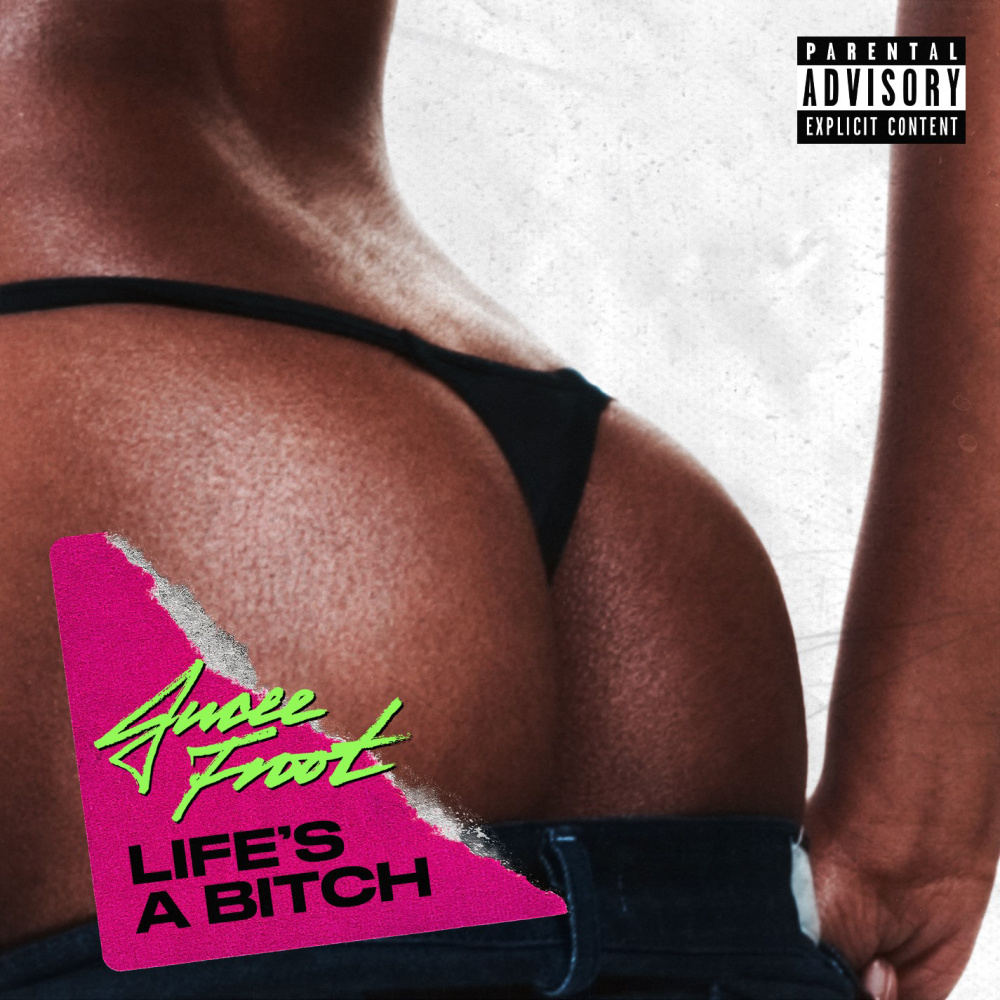 Life's A Bitch (Explicit)