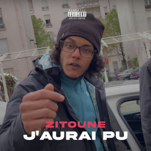 Listen to J'aurai pu (Explicit) song with lyrics from Zitoune