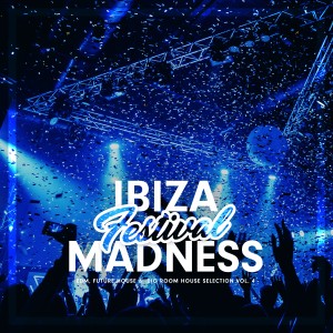 Album Ibiza Festival Madness, Vol. 4 from Various Artists