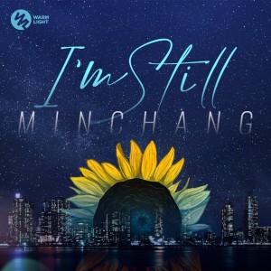 Dengarkan lagu I'm Still nyanyian Minchang dengan lirik