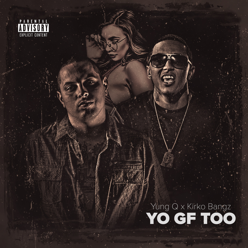 Yo GF Too (Explicit)