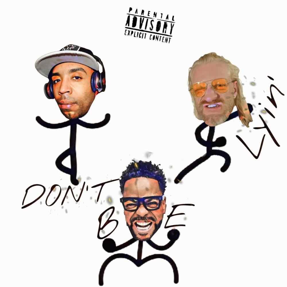 Don't be Lyin' (feat. Shyheim & Method Man) (Explicit)