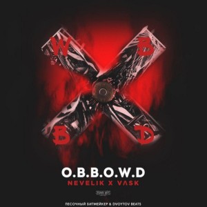 Listen to O.B.B.O.W.D (Explicit) song with lyrics from VLSK