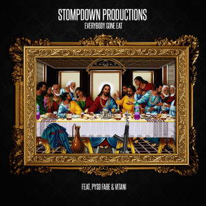 收聽StompDown Productions的Everybody Gone Eat (Explicit)歌詞歌曲