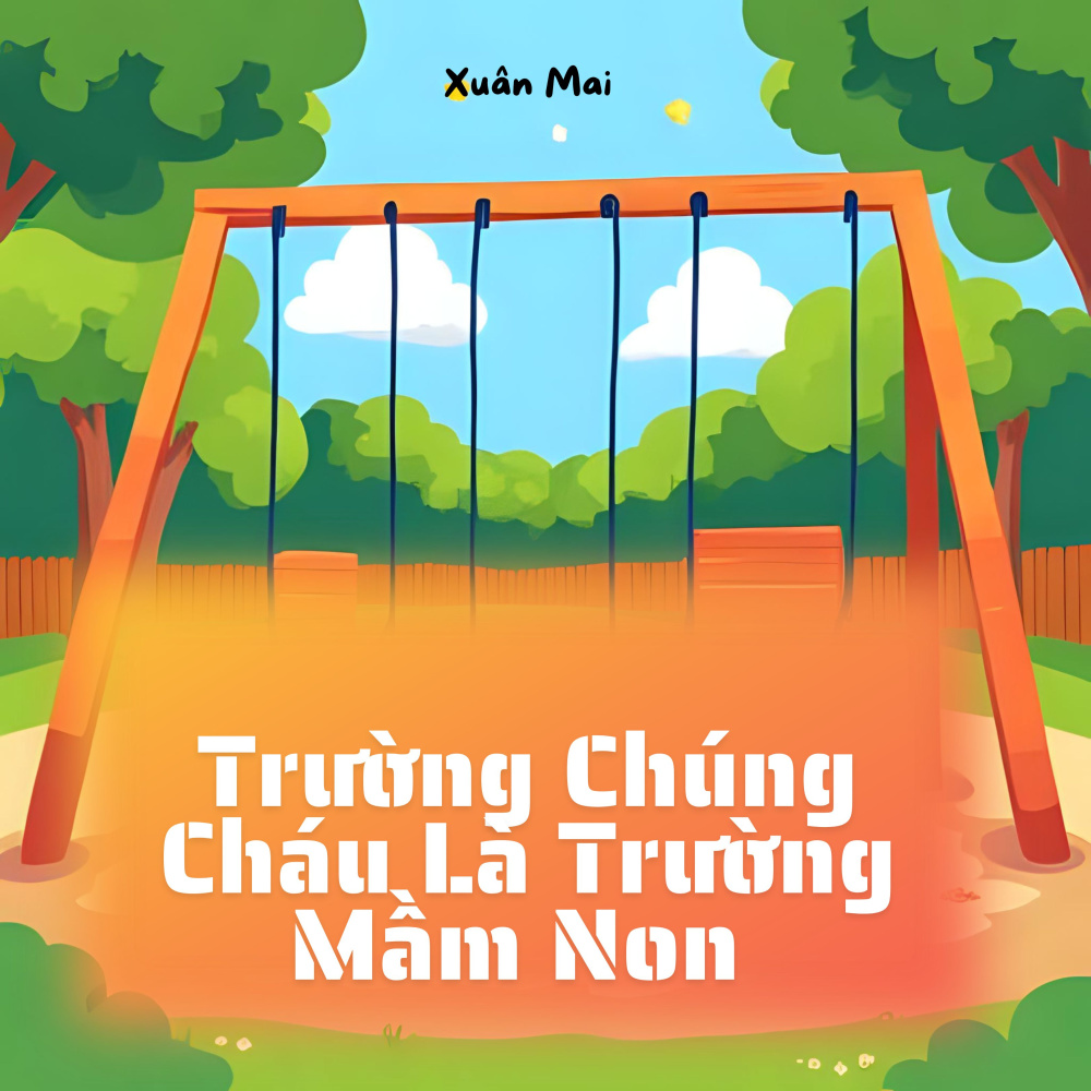 Trường Chúng Cháu Là Trường Mầm Non